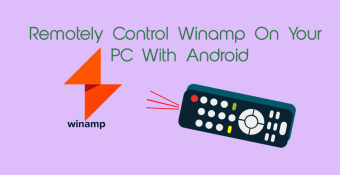 Easily Remote Control Winamp on Your PC with Android Smart phone